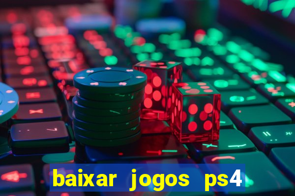 baixar jogos ps4 pkg pt br